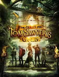 The Quest for Tom Sawyer’s Gold (2023) The Quest for Tom Sawyer’s Gold (2023)