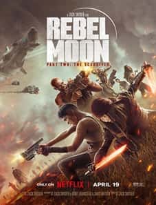 Rebel Moon – Part Two: The Scargiver 2024 Rebel Moon – Part Two: The Scargiver 2024